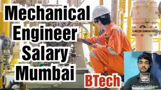 BTech Mechanical Engineering job in Mumbai,Salary,Requirements,All Details