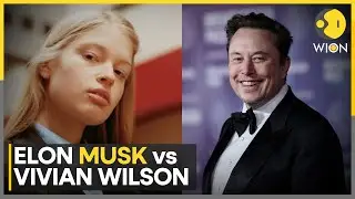 Elon Musk's Transgender Daughter Vivian Wilson Calls Him A &lsquo;Pathetic Man-Child&rsquo; | WION