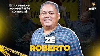 Z&eacute; Roberto - Cast Hub #117