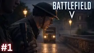 Battlefield V | Walkthrough Part 1 | Full Gameplay