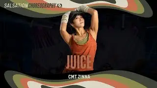 Juice - Choreology by Salsation&reg; Choreography by CMT Zinna