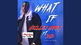What if (feat. Dub)