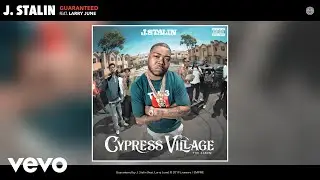 J. Stalin - Guaranteed (Audio) ft. Larry June