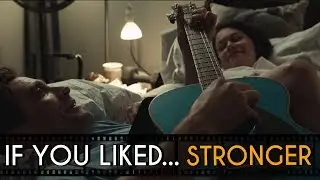 FIVE Films to Watch If You Liked... Stronger