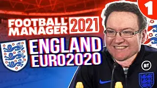England At Euro 2020 #1 | Football Manager 2021 Let's Play