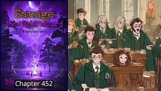 Savage: The Night Wizard - HP Fanfic (Chapters 451 - 500).