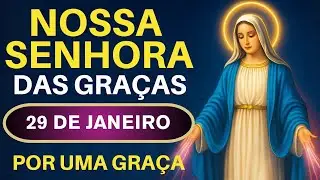 TERÇO NOSSA SENHORA DAS GRAÇAS - 29/01/26 | NOSSA SENHORA DERRAMA GRAÇAS SOBRE SUA VIDA 🌹