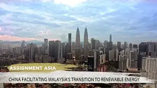 China facilitating Malaysia's transition to renewable energy