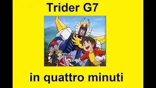Trider G7 in quattro minuti