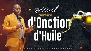 SP&Eacute;CIAL SERVICE D'ONCTION D'HUILE | 2E CULTE | 14 JANVIER 2024