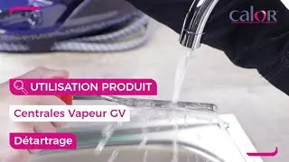 Comment d&eacute;tartrer ma centrale vapeur Pro Express Calor ?