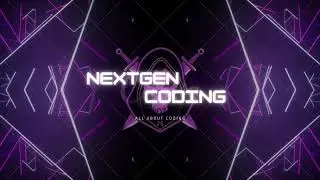 Welcome to NextGen Coding #welcome