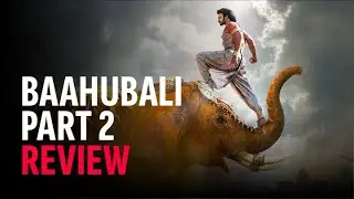 Baahubali 2: The Conclusion Movie Review (Audio only)