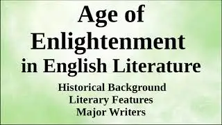 Age of Enlightenment in English Literature | Historical Background, Literary Features, Major Writers