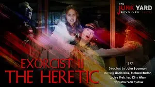 Exorcist II: The Heretic – The Junk Yard