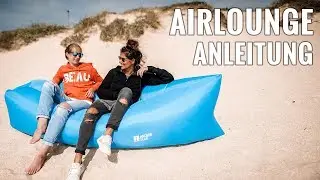 Airlounge Anleitung - Luftsofa richtig füllen und aufbauen, so geht es richtig!