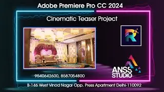NEW CINEMATIC TEASER | #AnssStudio | ADOBE PREMIERE PRO CC 2024 | 9540642600 | 8587054800