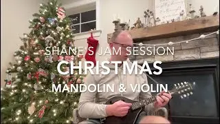 Christmas Mandolin & Violin - Shane's Mini-Jam Session