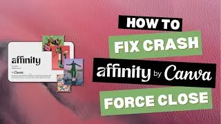 Cara Mengatasi Affinity Studio Crash/Nutup Sendiri