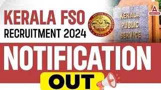 Kerala FSO Notification 2024 | Kerala Food Safety Officer Recruitment 2024 | Full Details