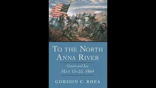 Sunday Books - Gordon Rhea -To The North Anna River
