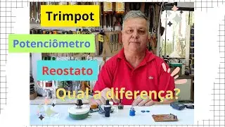 Diferença entre potenciômetros e Reostato - EP284