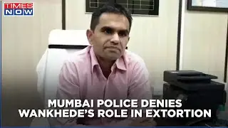 Mumbai Police denies NCB Zonal Director Sameer Wankhede's involvement in the Extortion Case
