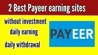 2 best payeer earning sites without investment
