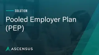 What is a Pooled Employer Plan (PEP)?