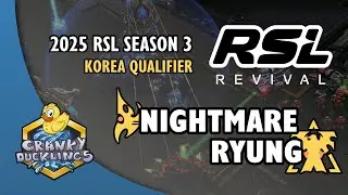 NightMare vs Ryung - PvT | 2025 RSL Season 3: Korea Server Qualifier | StarCraft 2 Tournament