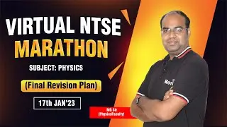 Virtual NTSE 2023 Final Revision Plan | Physics Marathon