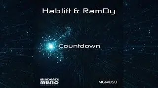 Hablift & RamDy - Countdown (Original Mix)