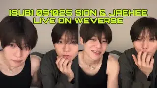 (SUB) 091025 Sion & Jaehee live on Weverse #NCTWISH #NCT #KPOP #IDOL