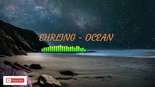 Ehrling - Oceans ((FREE VLOG MUSIC) - No Copyright #FreeVlogMusic #NoCopyright #Music #sax music