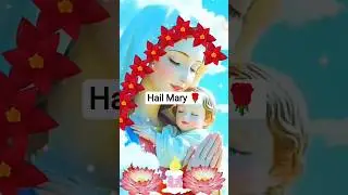 Hail Mary 🌹#mary #maria #catholic #shortsfeed #shorts