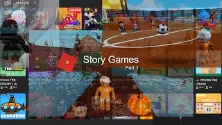 Playing most of the story games on Roblox p.1 (Space Story, A normal camping story, Daycare 2)