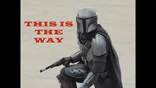 The MANDALORIAN | 'THIS IS THE WAY!'