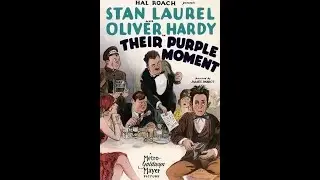 Laurel & Hardy - Their Purple Moment - 1928