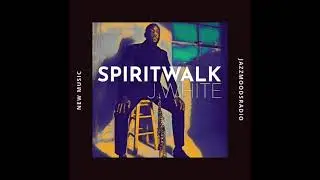 J White - Spirit Walk