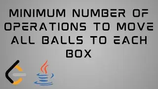 LeetCode 1769 : Solution in JAVA | Minimum Number of Operations to Move All Balls to Each Box