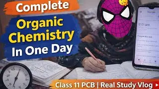 Organic Chemistry complete in one day |  Class 11 PCB | DONE today 🧪📚Not perfect, just consistent 💙