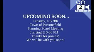 Town of Parsonsfield Planning Board Meeting July 9, 2024
