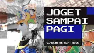 Joged sampai pagi / DWI JAYA MUDA / Dusun 3 Ciangir / 25 Sept 2025