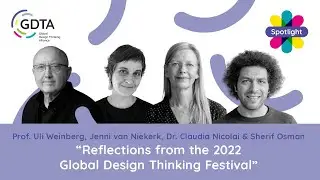 GDTA Spotlight: Reflections from the 2022 Global Design Thinking Festival