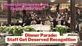 Dinner Parade: Staff Getting Recognized on Empress of the Seas