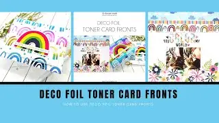 How To Use Deco Foil Toner Card Fronts