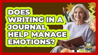 Does Writing In A Journal Help Manage Emotions?