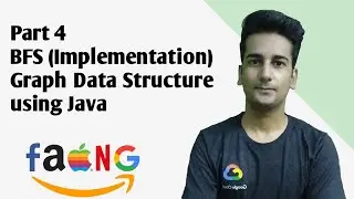 Part 4 | BFS (Implementation) | Graph Data Structure | Java