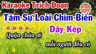 Karaoke Trích Đoạn Tâm Sự Loài Chim Biến Dây Kép