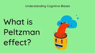 What is Peltzman Effect? [Definition and Example] - Understanding Cognitive Biases